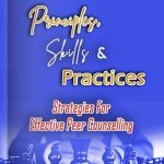 Principles & Skills of Peer Counselling